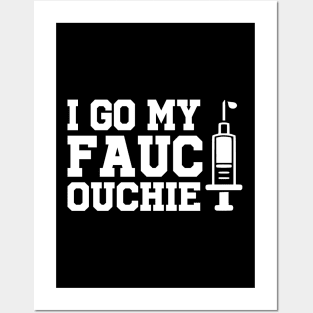 Got My Fauci Ouchie Funny Pro Immunize Pro Fauci Posters and Art